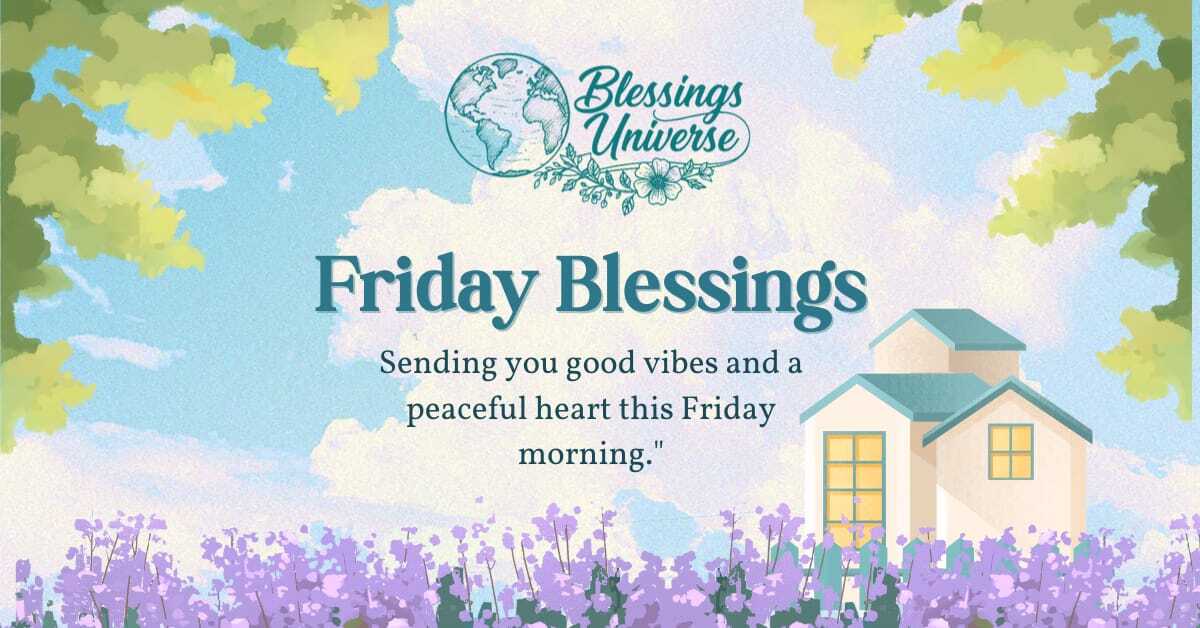 88+ Friday Blessings to Start Your Day with Positivity